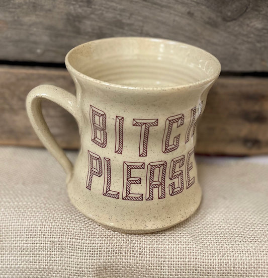 Bitch Please Mug